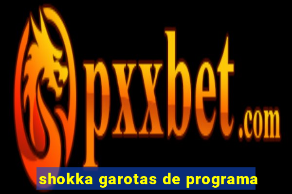 shokka garotas de programa